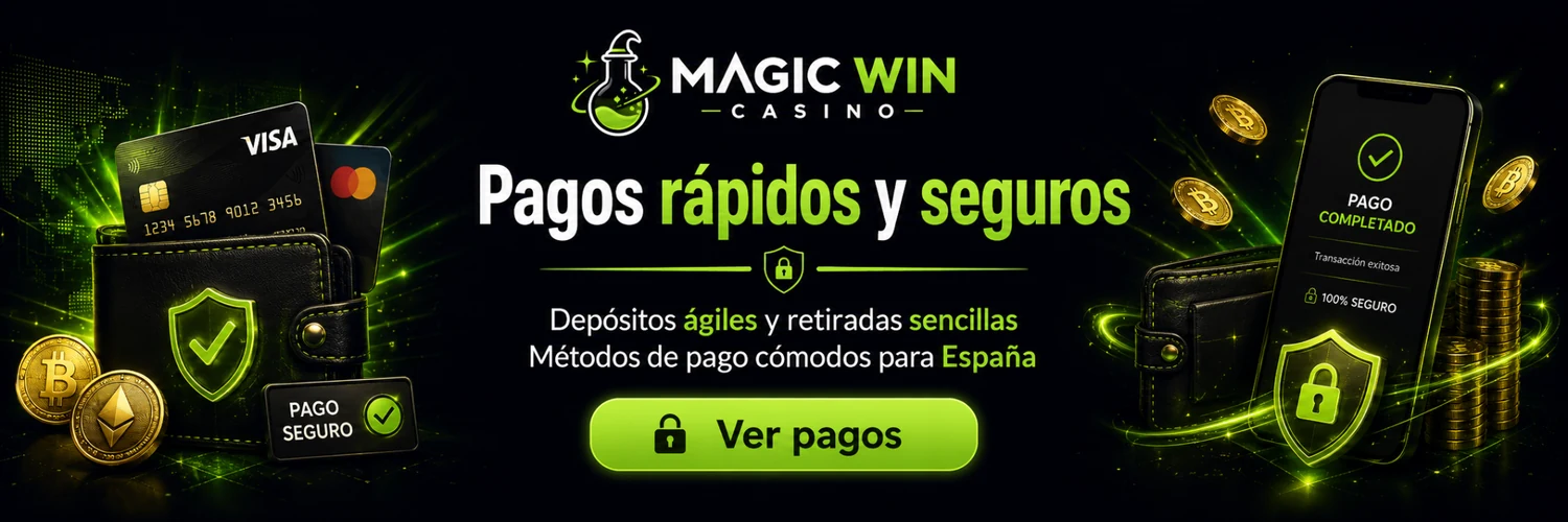 Pagos rápidos y seguros en Magic Win Casino España